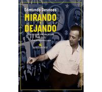 Mirando y dejando: Escritos sobre pintura en Cuba (1960-2010): 252 (Los Cuatro Vientos)