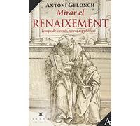 Mirar el Renaixement: Temps de canvis, noves esperances: 14 (Assaig)