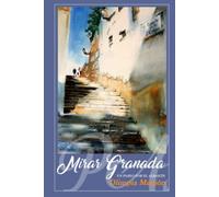 Mirar Granada. Un paseo por el Albaicín