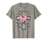 Mirar hacia atrás Gracias a Dios Mirar hacia adelante Confiar en Dios Fe Camiseta