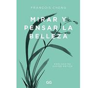 Mirar y pensar la belleza: Five Meditations for Spiritual Transformation (SIN COLECCION)