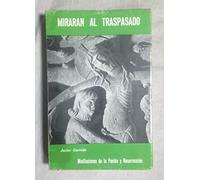 miraran Al Traspasado. (Meditaciones de: Meditaciones de la Pasión de Resurrección (SIN COLECCION)