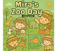 Mira's Zoo Day: A Wholesome Kawaii Coloring Book for Kids Ages 4-8: A Fun and Adorable Safari Adventure with Mira and Her Bunny - 50 Cute Animal Scenes to Color (Mira’s Little Adventures)