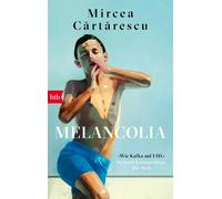 Mircea Cărtărescu Ernest Wichner Melancolia: Erzählungen (Tapa blanda)