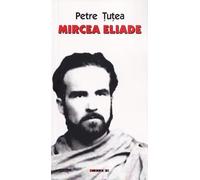 Mircea Eliade Ed.2 - Petre Tutea, Editie in limba romana