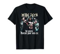 Mire Jefa De Puro Llorar por Mi Ex Gym -Funny Latino Sayings Camiseta