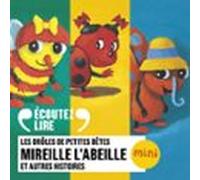 Mireille Labeille Et 5 Autres Histoires - Les Drôles De Petites Bêtes