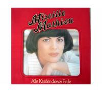 Mireille Mathieu - Alle Kinder dieser Erde (Christian Bruhn)