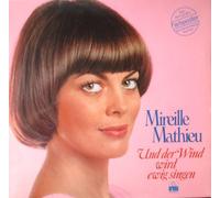 Mireille Mathieu - Und der Wind wird ewig singen / Der traurige Tango / 13 550 AT