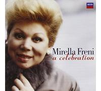 Mirella Freni - Mirella Freni - A Celebration