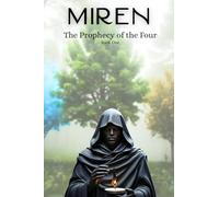 Miren: The Prophecy of the Four (Miren Journey)