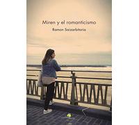 Miren y el romanticismo: 14 (Bioleta Saila)