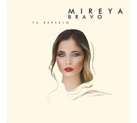 Mireya Bravo - Tu Reflejo