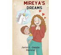 Mireya's dreams: The girl who dreamed of unicorns