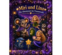 Miri und Lina: Die Abenteuer im Traumwald