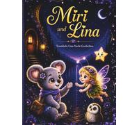 Miri Und Lina: Traumhafte Gute-Nacht Geschichten