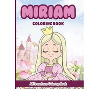 Miriam Coloring Book: Affirmations Coloring Book, A Creative Journey of Positive Empowerments