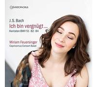 Miriam Feuersinger (Sopran) - Ich Bin Vergnügt. -Cantates Bwv 51, 82 & 84
