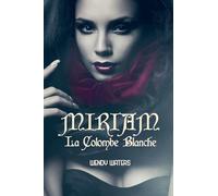 Miriam: La Colombe Blanche