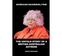 Miriam Margolyes: The Untold Story of a British-Australian Actress