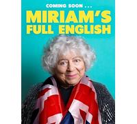 Miriam's Full English: A Grand Tour of All Our Best Bits