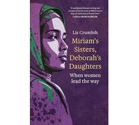 Miriam's Sisters, Deborah's Daughters: When women lead the way