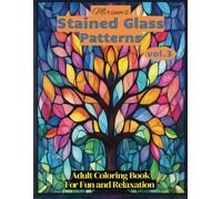 Miriam's Stained Glass Patterns vol.3: Adult Coloring Book for Fun and Relaxation (Miriam's Stained Glass Patterns: Adult Coloring Book For Fun and Relaxation)