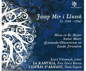 Mirillussa, J. - Mir I Llusa: Misa En Re Mayor, Stabat Mater, Quomodo Obscuratum Est... ; Vilamajo, La Xantria, Vespres D'Arnadi - Espasa