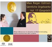 Mirjam Wiesemann - Max Reger Edition - Complete Organ Works Vol. 17