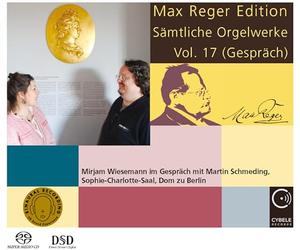 Mirjam Wiesemann - Max Reger Edition - Complete Organ Works Vol. 17