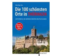 Mirko Krüger Die 100 schönsten Orte in Thüringen: Unterwegs im grü (Tapa blanda)