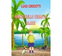 Mirko Nella Terra Di Alaze (ebook)