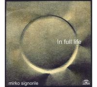 Mirko Signorile - In Full Life