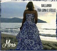 Miro' - Ballando Tra Luna E Stelle