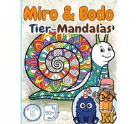 Miro & Bodo - Tier-Mandalas: Malbuch mit über 50 großformatigen, abwechslungsreichen Tiermotiven und dicken Konturen für extra lange, konzentrierte Beschäftigung für Kinder ab 5 Jahren