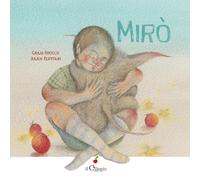 Mirò. Ediz. a colori (Dai 3 ai 6 anni)