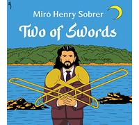 Miró Henry Sobrer - Two Of Swords