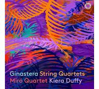 Miró Quartet - Kiera Duffy - Ginastera: String Quartets