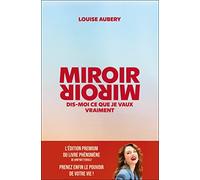 Miroir Miroir: Dis-moi ce que je vaux vraiment