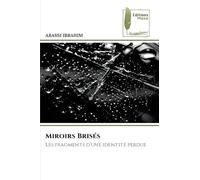 Miroirs Brisés: Les fragments d'une identité perdue