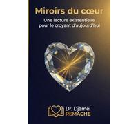 Miroirs du cœur: Une lecture existentielle du Coran face aux mécanismes du refus