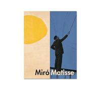 Miró Matisse. Au-delà Des Images