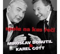 Miroslav Donutil, Karel Gott - Spolu na kus reci