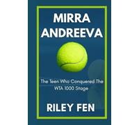 MIRRA ANDREEVA: The teen who conquered the WTA 1000 stage