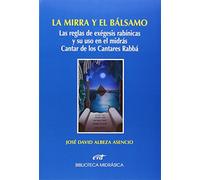 Mirra y El Balsamo: Las reglas de exégesis rabínicas y su uso en Cantar de los Cantares Rabbá (Asociación Bíblica Española)