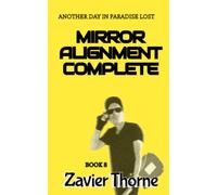 Mirror Alignment Complete: 8 (Another Day in Paradise Lost.)