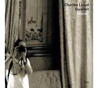 Mirror by Charles Lloyd Quartet (2010-09-14)