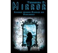 Mirror: Gefangen zwischen Wahnsinn und Wirklichkeit