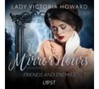 Mirror Hours: Friends And Enemies - A Time Travel Romance (audiolibro)