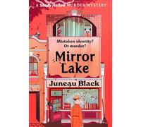Mirror Lake: Shady Hollow 3 - a cosy crime series of rare and sinister charm (Shady Hollow series)